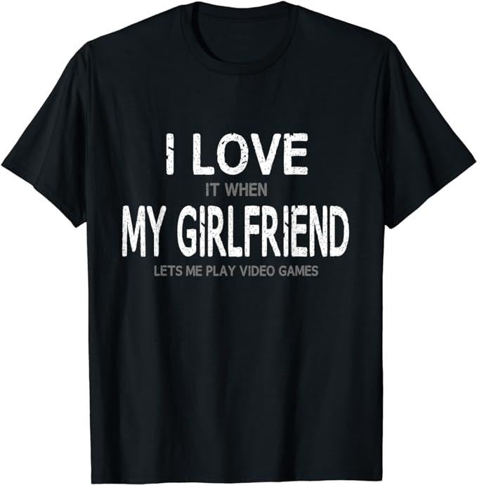 Funny Gamer Shirts, Special Gifts For Gamers, I Love My Girlfriend Video Games T-Shirt Menswear Top Casual Hoodie Sweatshirt
