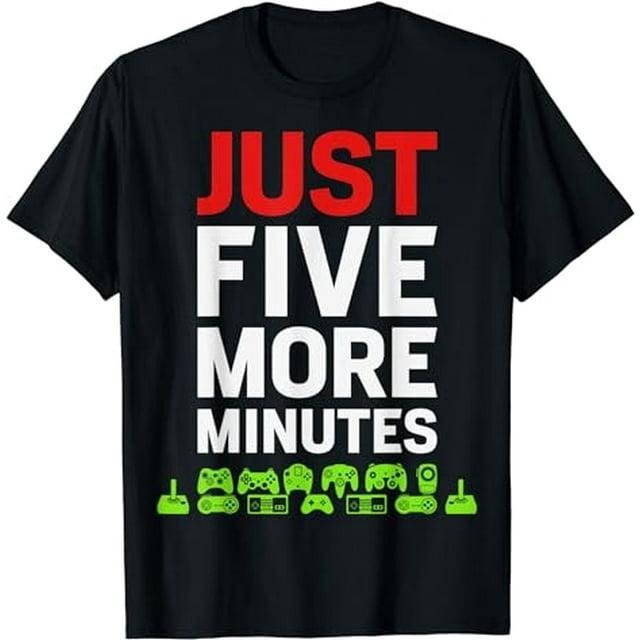 Funny Gamer Shirts, Special Gifts For Gamers, Just Five More Minutes T-Shirt Menswear Top Casual Hoodie Sweatshirt
