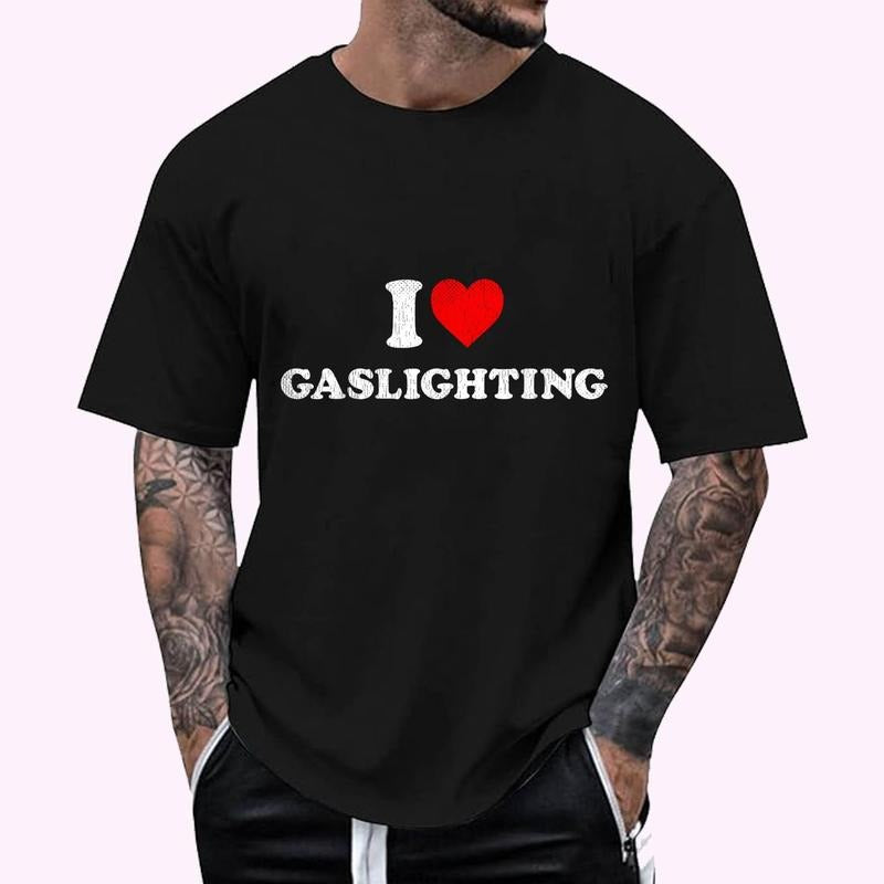 Funny Gaslight Lover Accessory I Love Gaslighting T-Shirt