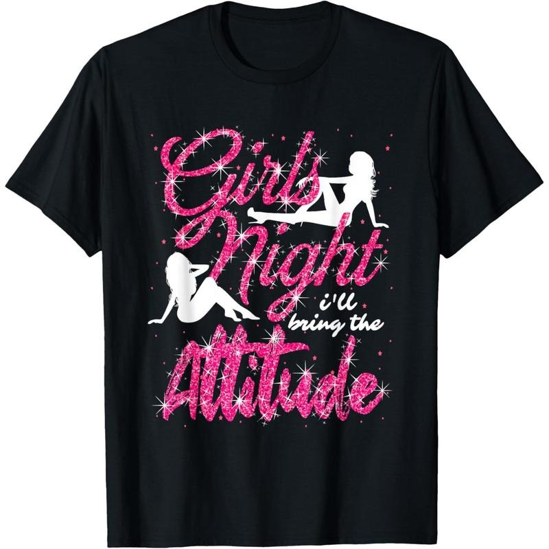 Funny Girls Night Out Party I'll Bring The Attitude T-Shirt  made in us Hoodie Sweatshirt | PrintMintTees.com