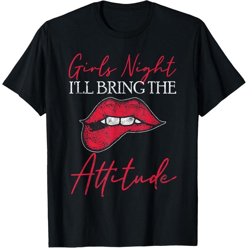 Funny Girls Night Out Party I'll Bring The Attitude T-Shirt  made in usstyle{n002}2 Hoodie Sweatshirt | PrintMintTees.com