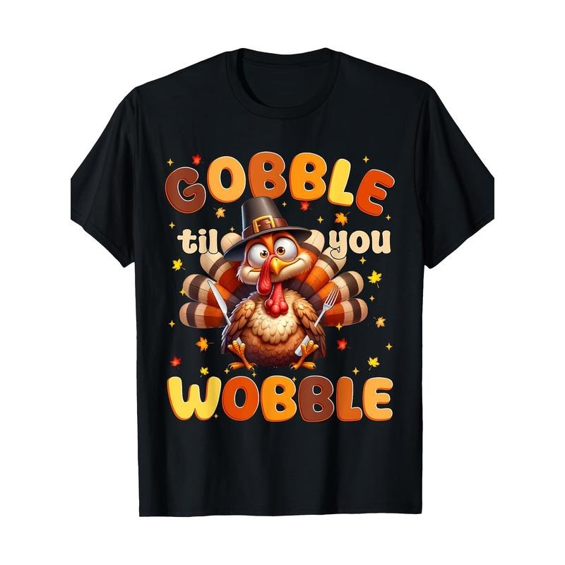 Funny Gobble Til You Wobble Thanksgiving Turkey Men Women T-Shirt-100% Cotton-220g made in usa Hoodie Sweatshirt