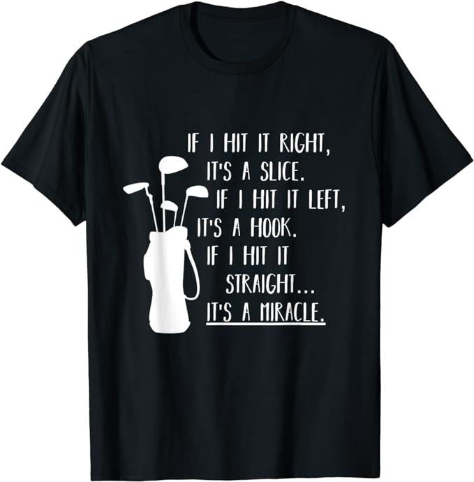 Funny Golf T-Shirt, Gift For Golfer, Funny Golf Sayings Shirt Funny Golfing T-Shirt Menswear Top Underwear Hoodie Sweatshirt
