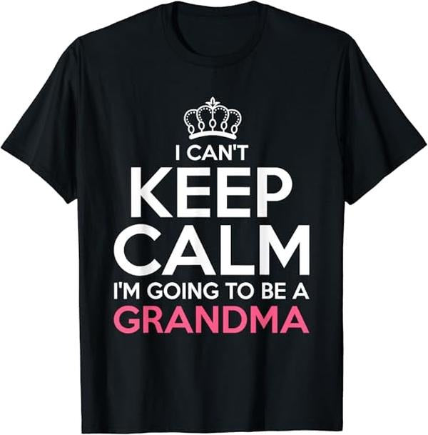 Funny Grandma Shirt, Gift For Grandmother, I Can't Keep Calm T-Shirt Casual Cotton Top Hoodie Sweatshirt | PrintMintTees.com