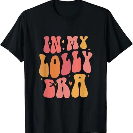 Funny Grandma Shirt, Gift For Grandmother, In My Lolly Era Lolly Grandma T-Shirt Casual Cotton Top Hoodie Sweatshirt