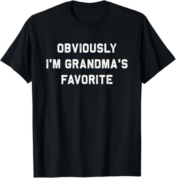 Funny Grandma Shirt Grandmother Obviously I'M Grandma'S Favorite Funny Favorite Child Casual Cotton Top Shirt Hoodie Sweatshirt
