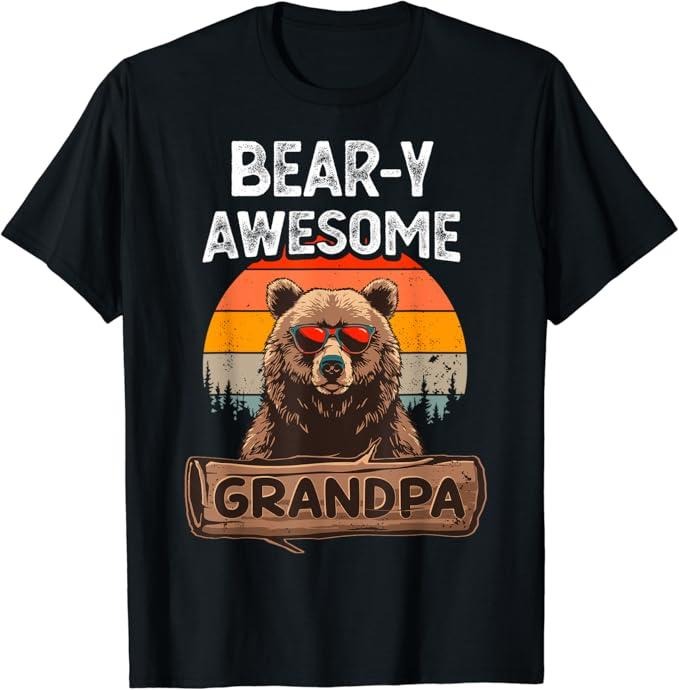 Funny Grandpa Shirt, Gift For Grandfather, Bear-y Awesome Grandpa Funny Saying Bear Vintage Grandfather T-Shirt Menswear...