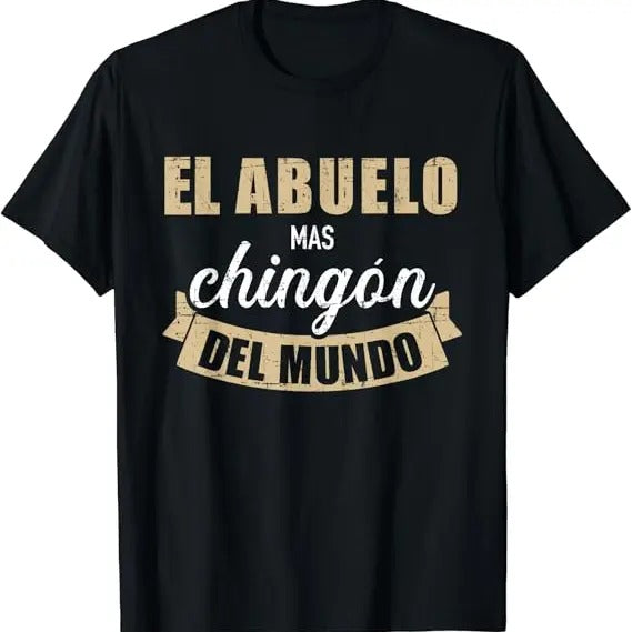 Funny Grandpa Shirt Grandfather El Abuelo Mas ChingóN Del Mundo Menswear Casual Cotton Top T-Shirts, Hoodie, Sweatshirt