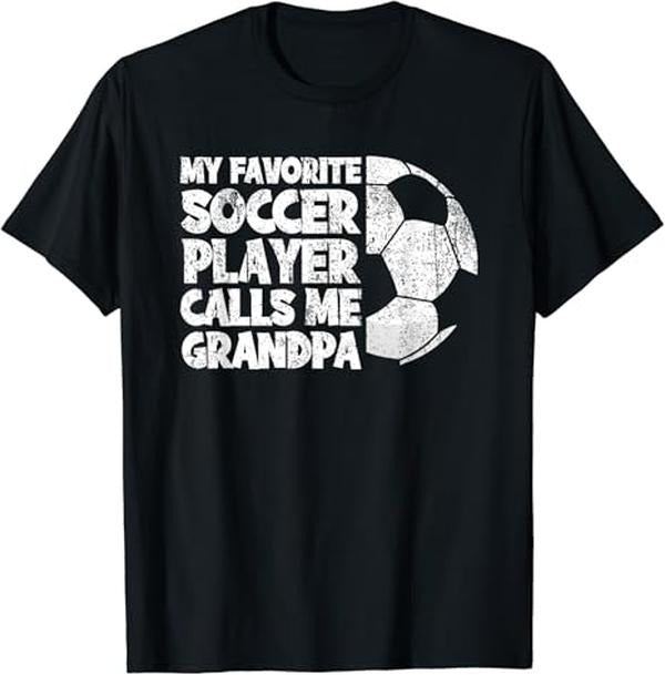 Funny Grandpa Shirt Grandfather Funny My Favorite Soccer Player Calls Me Grandpa Menswear Casual Cotton Top T-Shirts, Hoodie, Sweatshirt