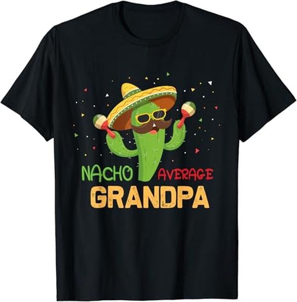 Funny Grandpa Shirt Grandfather Funny Saying Nacho Average Grandpa Humor Menswear Casual Cotton Top Shirt Hoodie Sweatshirt
