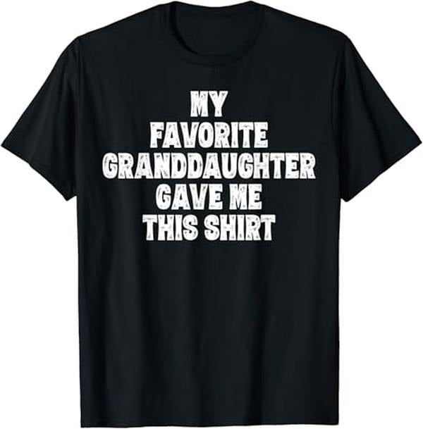 Funny Grandpa Shirt, Gift For Grandfather, Granddaughter T-Shirt Menswear Casual Cotton Top Hoodie Sweatshirt
