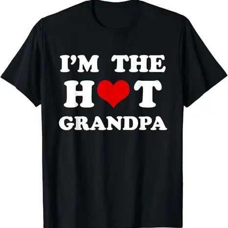 Funny Grandpa Shirt, Gift For Grandfather, I'm The Hot Grandpa Funny Grandpa T-Shirt Menswear Casual Cotton Top Hoodie...