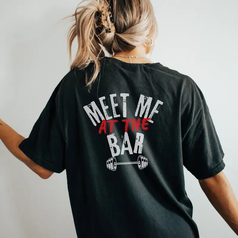 Funny Gym Girl Pump Cover Meet Me At The Bar Oversized Gym Shirt Gift For Girlfriend Wife Cute Gym Lover s Tshirt Hoodie...