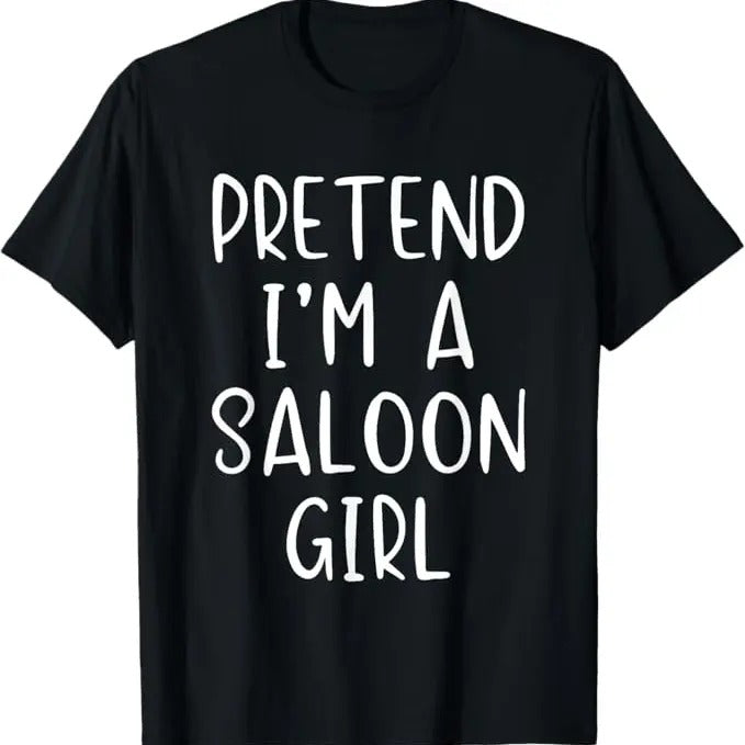 Funny Halloween Shirts Pretend Saloon Girl Costume Halloween Simple Funny Western Menswear Available Size S 5XL T-Shirts, Hoodie, Sweatshirt