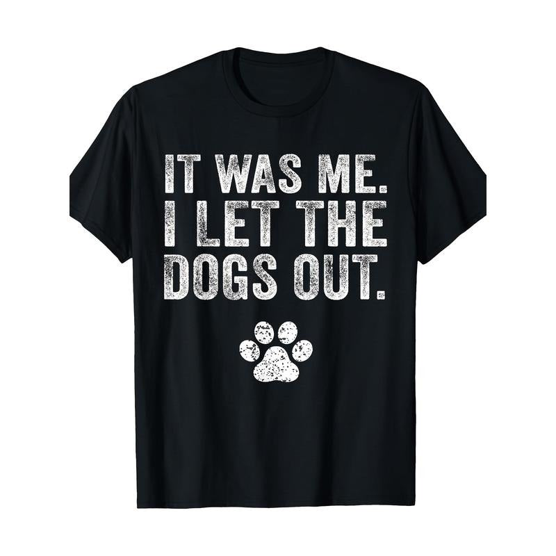 Funny It Was Me I Let The Dogs Out Dog Lover Distressed T-Shirt-220g made in usa Hoodie Sweatshirt | PrintMintTees.com