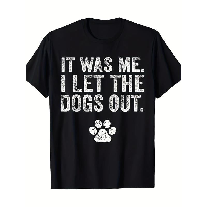 Funny It Was Me I Let The Dogs Out Dog Lover Distressed T-Shirt Made in USA Hoodie Sweatshirt | PrintMintTees.com