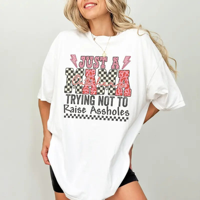 Funny Just A Mama Out Here Comfort Colors Shirt, Hot Mess Mama T-shirt, Humor Mom Life Graphic Tee, Funny Mom Clothing,...