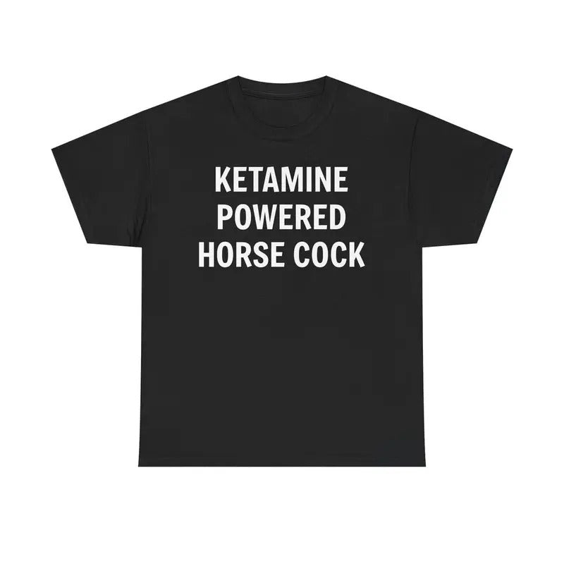 Funny Ketamine Powered Horse Unisex Tee, Sarcastic Graphic T-Shirt, Novelty Shirt, Ketamine Joke Top, Humorous Tee Hoodie...