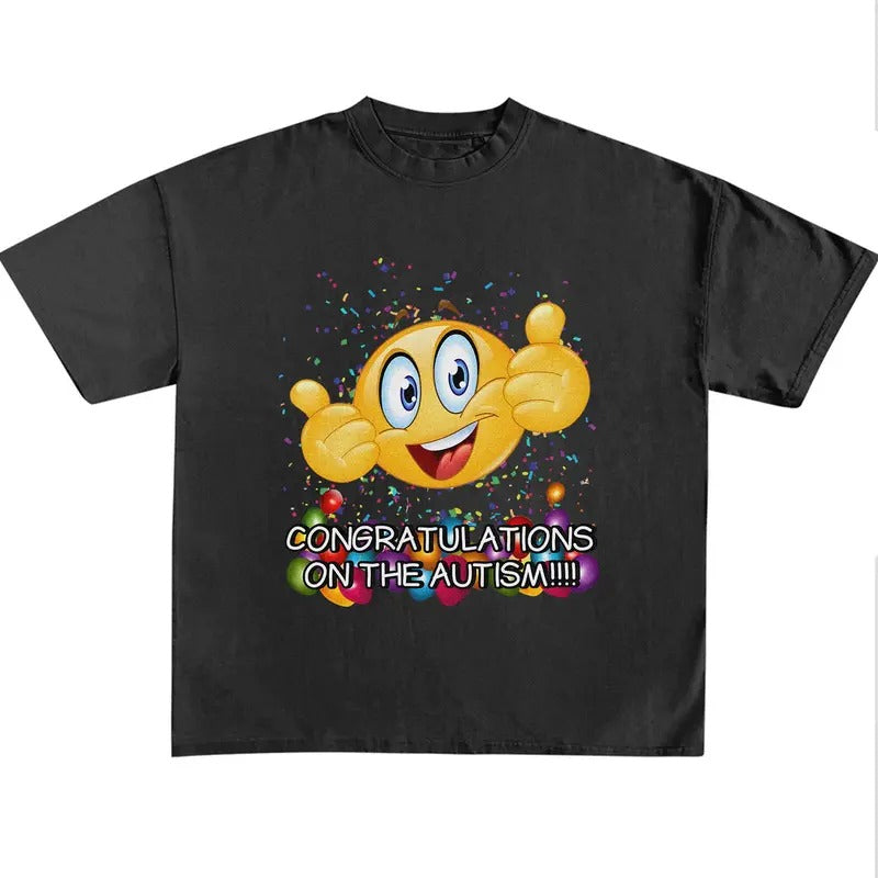 Funny Meme Congrats On The Autism Shirt, Autism Awareness Tee, Support Gift, Perfect Autism Advocate Shirt, Vintage...
