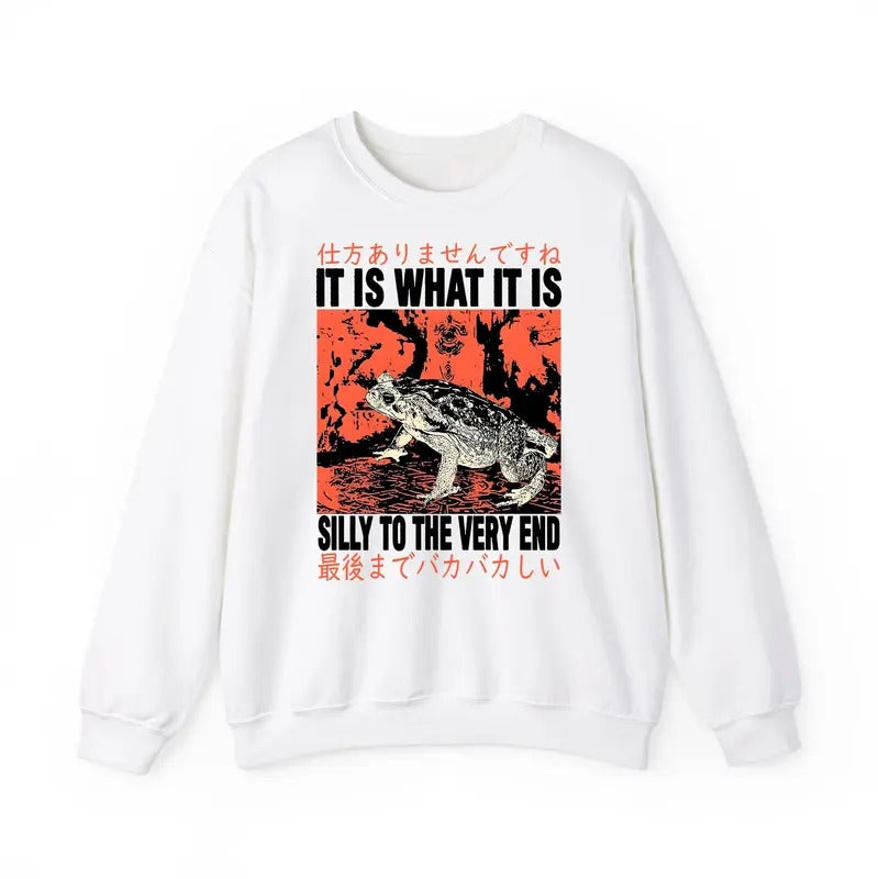 Funny Meme Shirt,  It Is What It Is Silly To The Very End Sweatshirt, Vintage Japanese Frog Quote Merch, Animal Outfit,...