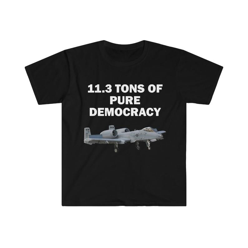 Funny Meme Shirt, A-10 Wathog Democracy Tee, Gift Unisex T-Shirt Hoodie Sweatshirt | PrintMintTees.com