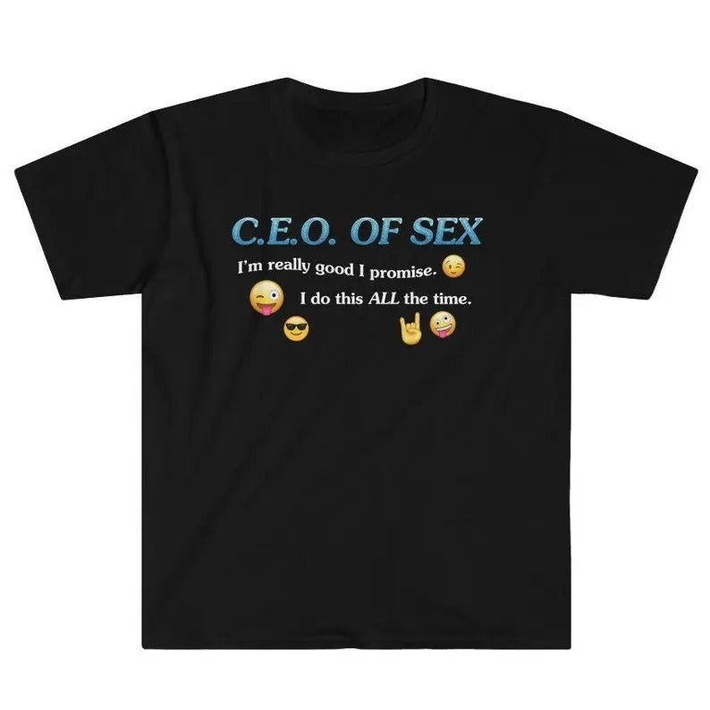 Funny Meme Shirt, CEO of S*x Tee, I'm Really Good At S*x Gift Unisex T-Shirt Hoodie Sweatshirt | PrintMintTees.com