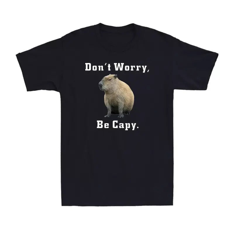 Funny Meme Shirt, Capybara Don't Worry Be Capy Tee, Capybara Gift Unisex T-Shirt Hoodie Sweatshirt | PrintMintTees.com