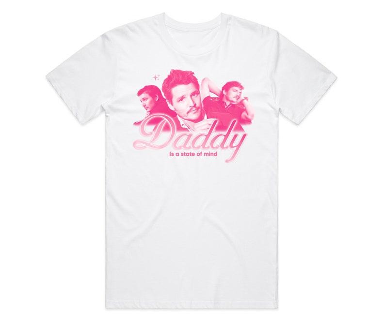 Funny Meme Shirt, Daddy Is A State Of Mind Tee, Pedro Pascal Gift Unisex T-Shirt Hoodie Sweatshirt | PrintMintTees.com