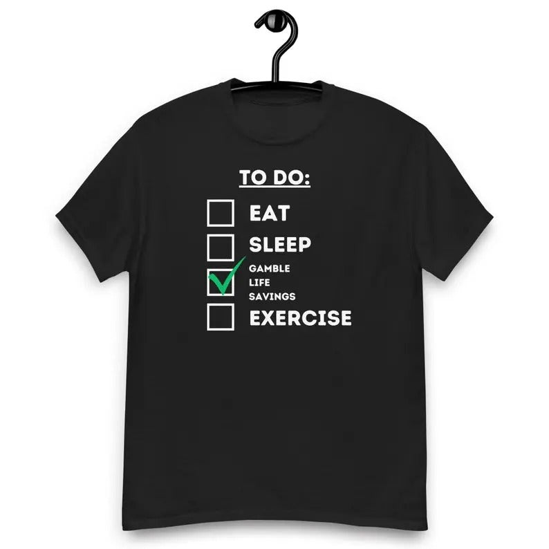 Funny Meme Shirt, Gamble Life Savings Tee, Gift Unisex T-Shirt Hoodie Sweatshirt | PrintMintTees.com