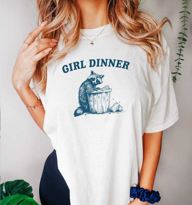 Funny Meme Shirt, Girl Dinnern Tee, Raccoon Gift Unisex T-Shirt Hoodie Sweatshirt | PrintMintTees.com