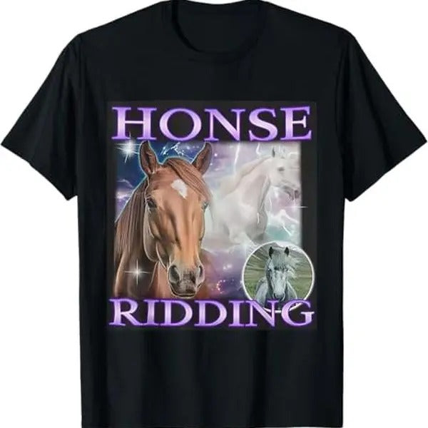 Funny Meme Shirt, Honse Riding House Tee, Gift Unisex T-Shirt Hoodie Sweatshirt | PrintMintTees.com