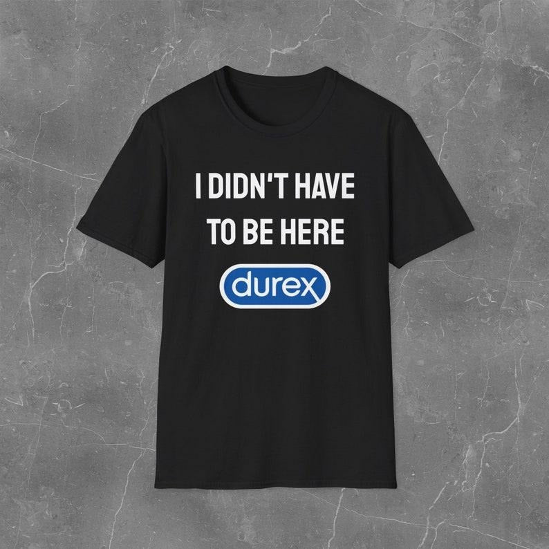 Funny Meme Shirt, I didn't have to be here Tee, Gift Unisex T-Shirt Hoodie Sweatshirt | PrintMintTees.com