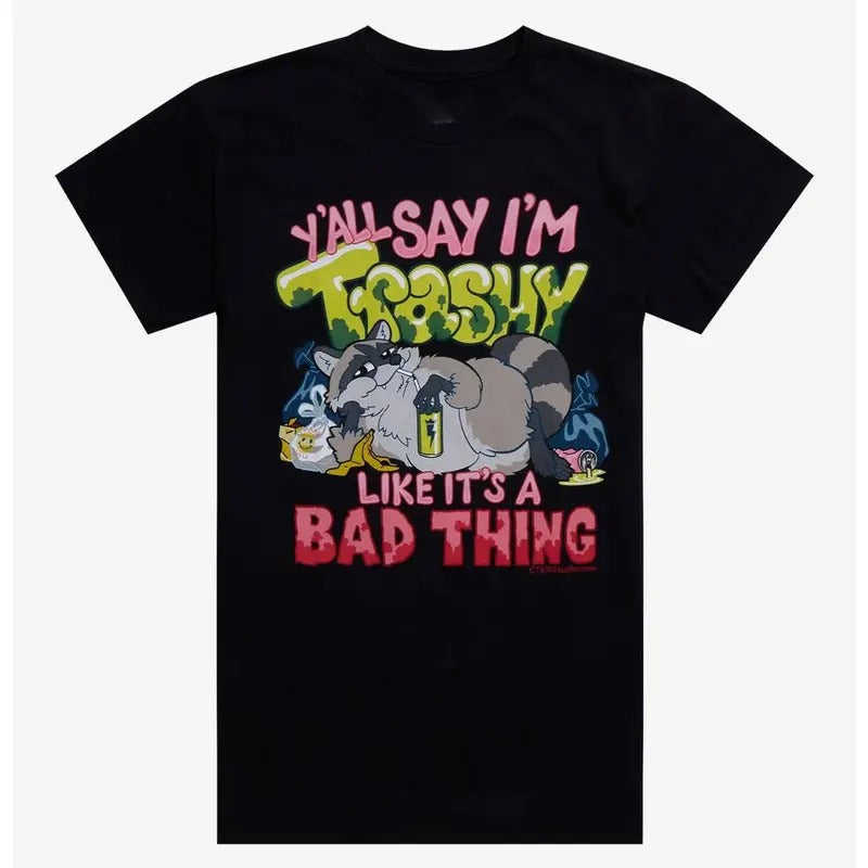 Funny Meme Shirt, I'm Trashy Raccoon Gift Unisex T-Shirt Casual Menswear Hoodie Sweatshirt | PrintMintTees.com