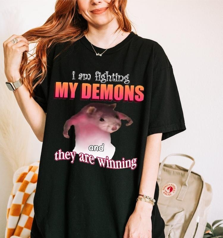 Funny Meme Shirt, I'm fighting my Demons and they are winning Tee, Gift Unisex T-Shirt Hoodie Sweatshirt | PrintMintTees.com