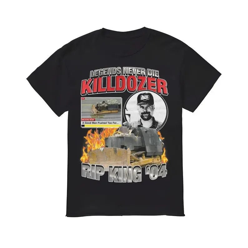 Funny Meme Shirt, Legends Never Die: Killdozer Tee, Gift Unisex T-Shirt Casual Fabric Hoodie Sweatshirt | PrintMintTees.com