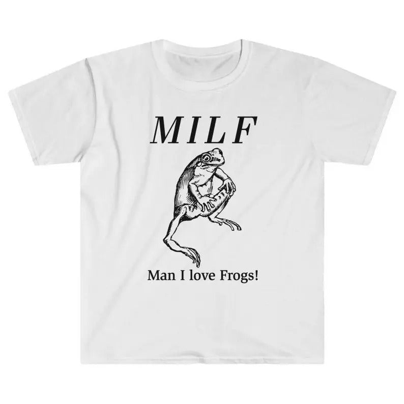 Funny Meme Shirt, Man I Love Frogs! Tee, Gift Unisex T-Shirt Hoodie Sweatshirt | PrintMintTees.com