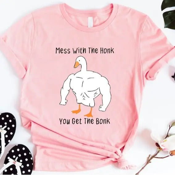 Funny Meme Shirt, Mess With The Honk You Get The Bonk Tee, Gift Unisex T-Shirt Hoodie Sweatshirt | PrintMintTees.com