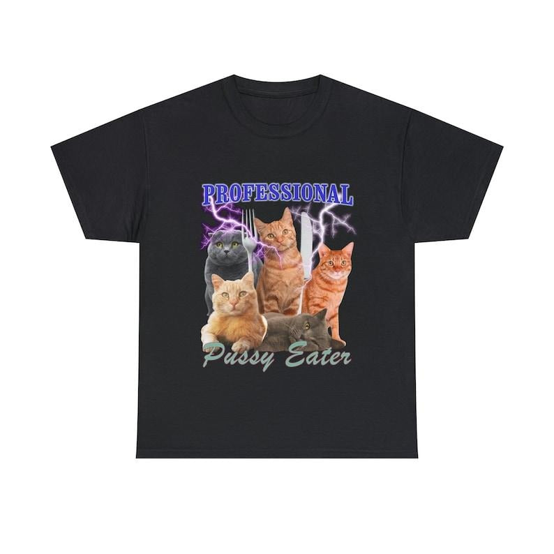 Funny Meme Shirt, Professional P*ssy Eater Tee, Cat Gift Unisex T-Shirt Hoodie Sweatshirt | PrintMintTees.com