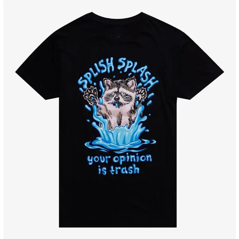 Funny Meme Shirt, Raccoon Splish Splash Gift Unisex T-Shirt Casual Menswear Hoodie Sweatshirt | PrintMintTees.com