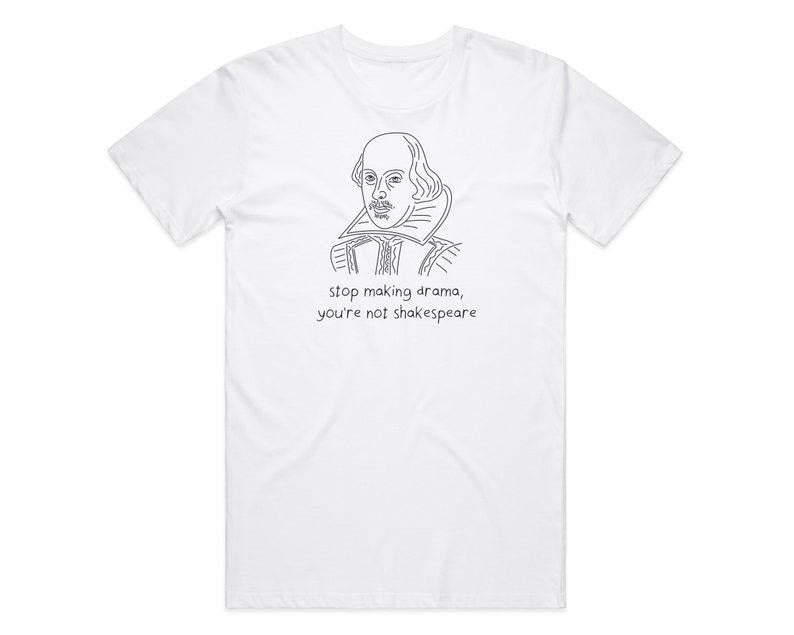 Funny Meme Shirt, Stop Making Drama Tee, Art Acting Theatre Joke Gift Unisex T-Shirt Hoodie Sweatshirt | PrintMintTees.com