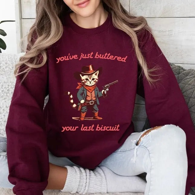 Funny Meme Shirt, You've just buttered your last biscuit Tee, Gift Unisex T-Shirt Hoodie Sweatshirt | PrintMintTees.com