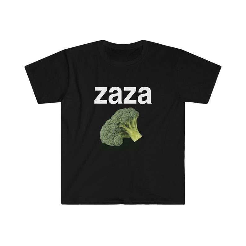 Funny Meme Shirt, ZAZA Broccoli Sarcastic Joke Tee, Gift Unisex T-Shirt Hoodie Sweatshirt | PrintMintTees.com