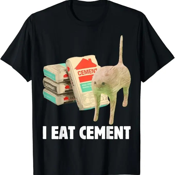 Funny Meme Shirts I Eat Cement Funny Cat Meme Internet Memes Humorous Joke Pun Menswear Top T-Shirts, Hoodie, Sweatshirt