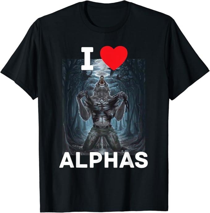 Funny Meme Shirts For Men, I Heart Alphas Funny Cringe Alpha Werewolf Wolf Meme T-Shirt Menswear Top Hoodie Sweatshirt