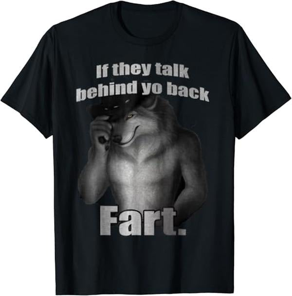 Funny Meme Shirts For Men, If They Talk Behind Your Back Funny Oddly Specific Meme T-Shirt Menswear Top Hoodie Sweatshirt
