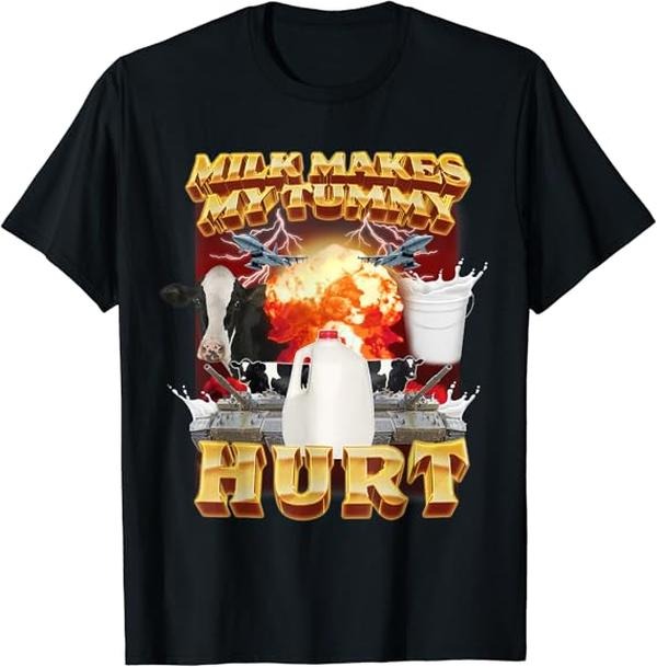 Funny Meme Shirts For Men, Milk Makes My Tummy Hurt Funny Meme T-Shirt Menswear Top Hoodie Sweatshirt | PrintMintTees.com