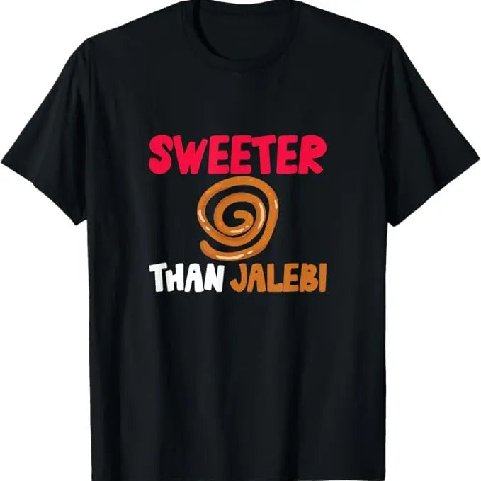 Funny Meme Shirts For Men, Sweeter Than Jalebi Sarcastic Funny Meme T-Shirt Menswear Top Hoodie Sweatshirt