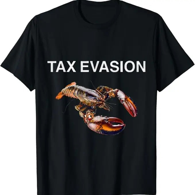 Funny Meme Shirts For Men, Tax Evasion Lobster Funny Sarcasm Oddly Specific Meme T-Shirt Menswear Top Hoodie Sweatshirt
