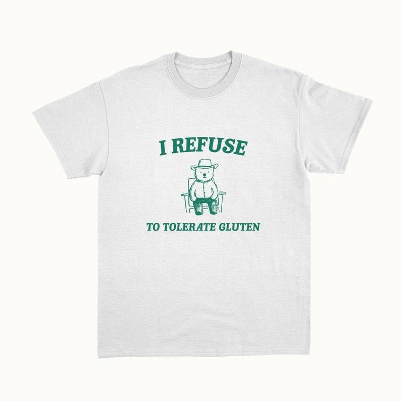 Funny Meme Womp Womp Shirt, I Refuse To Tolerate Gluten Tee, Gift Unisex T-Shirt Hoodie Sweatshirt | PrintMintTees.com