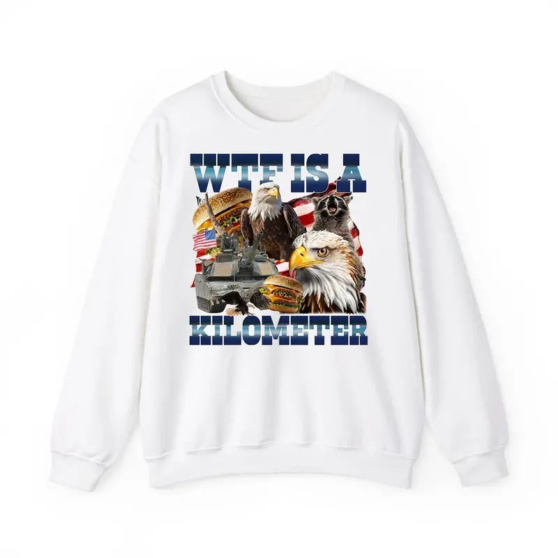 Funny Meme, WTF Is A Kilometer Meme Sweatshirt, Vintage Funny Weird Merch, 90s Graphic Trendy Shirt, Adult Unisex Relaxed...